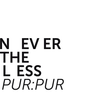 «Pur:Pur» - «Nevertheless»