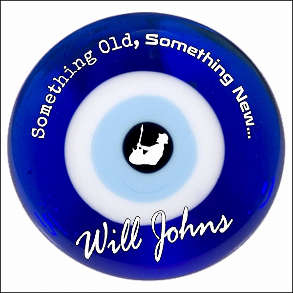 Will Johns  - 'Something Old, Something New...'