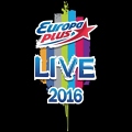 Europa Plus LIVE 2016