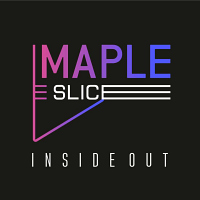 Maple Slice - Inside Out