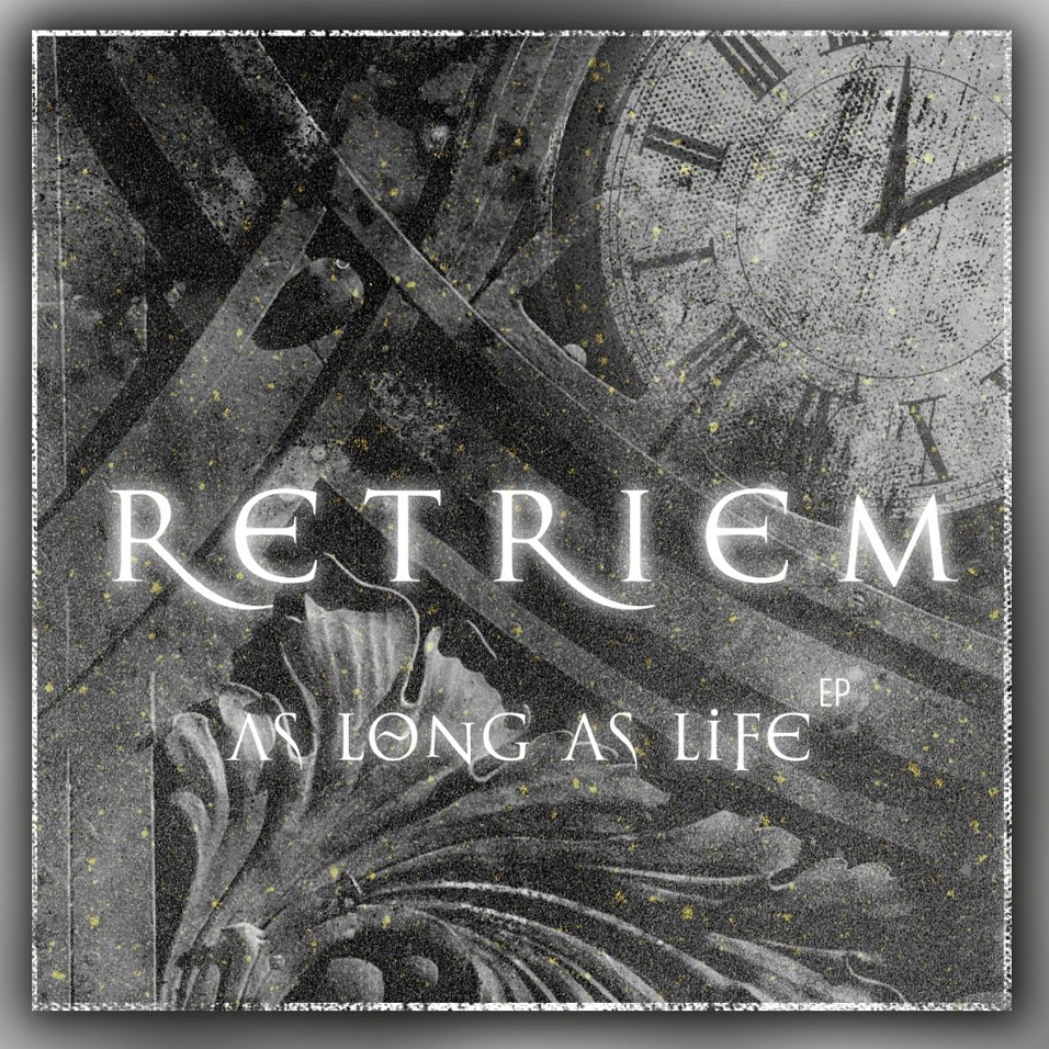Retriem - As Long As Life