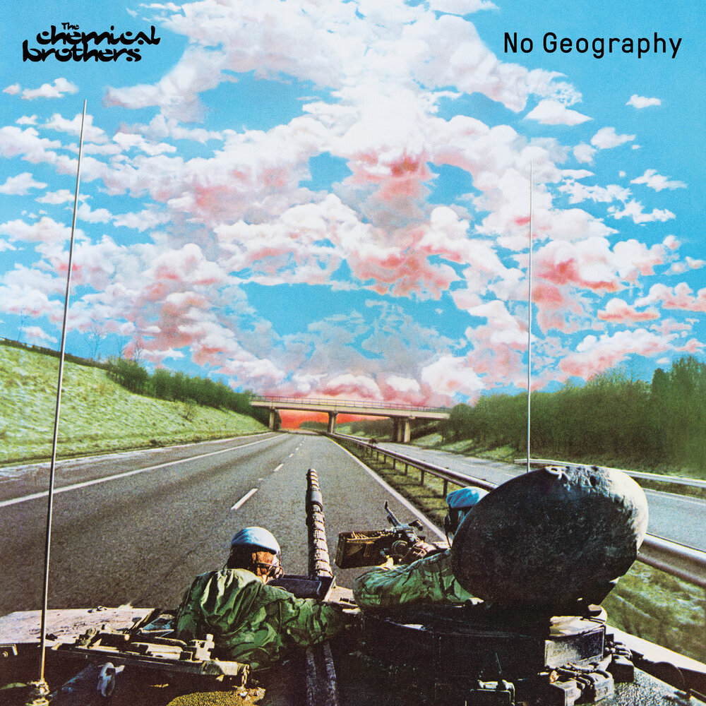 The Chemical Brothers - «No Geography»